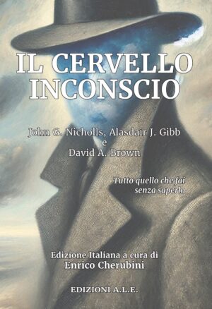 Il Cervello Inconscio -Ediz. Italiana a Cura di Enrico Cherubini
