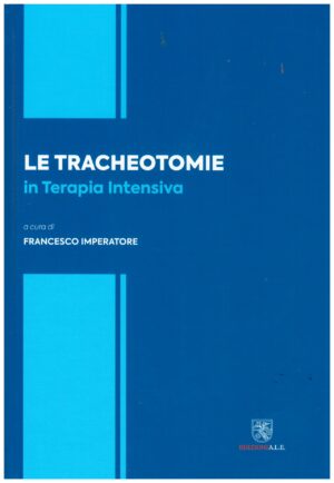 Francesco Imperatore - Le Tracheotomie in terapia intensiva