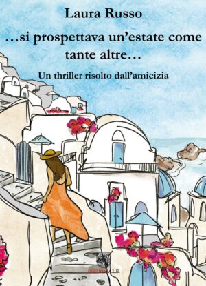 …si prospettava un’estate come tante altre… Un thriller risolto dall’amicizia