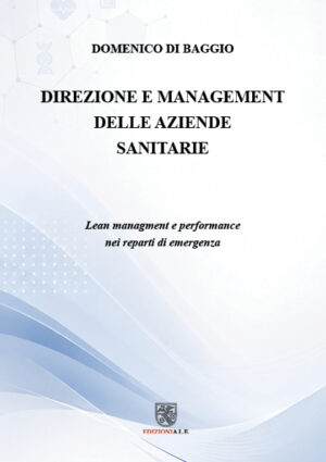 Direzione e management delle aziende sanitarie -  D. Di Baggio